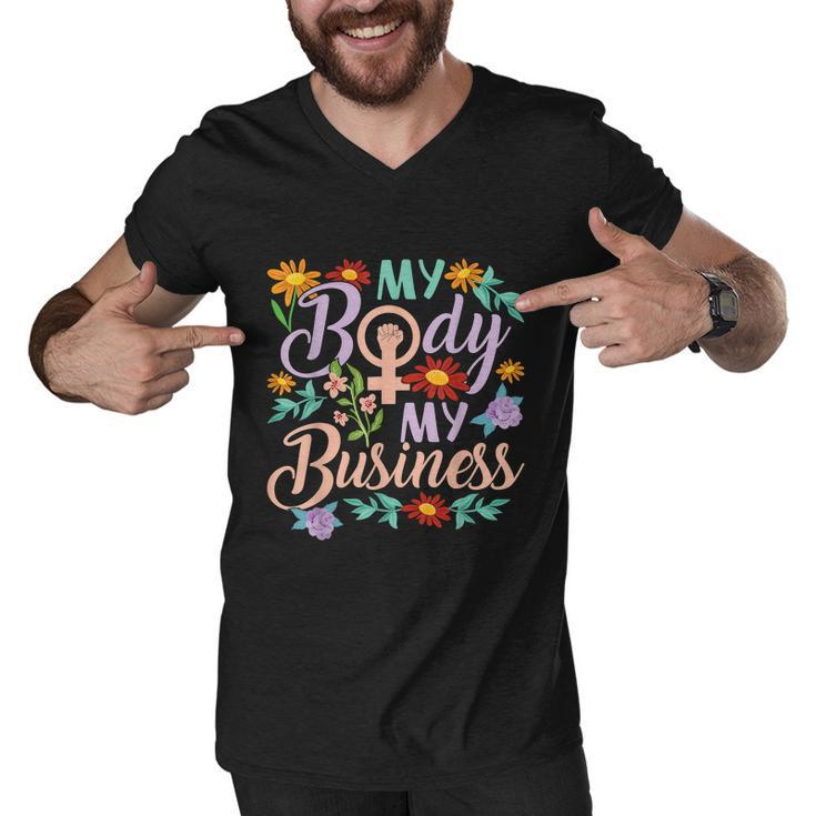 My Body My Business Feminist Pro Choice Womens Rights Men V-Neck Tshirt