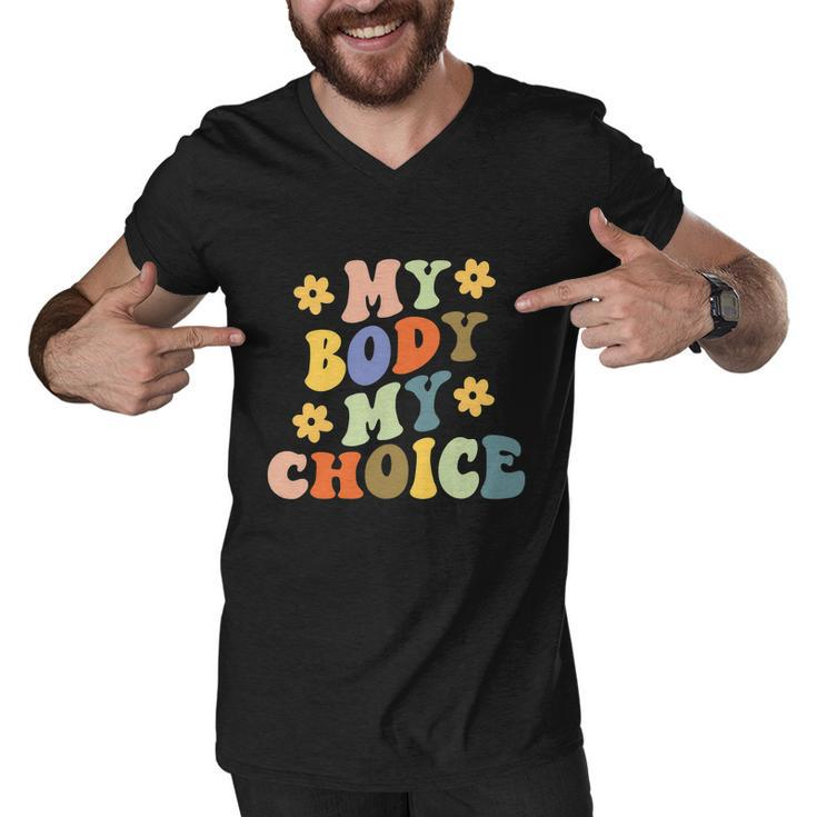 My Body My Choice Pro Choice Womens Rights Feminist Pro Roe V Wade Men V-Neck Tshirt