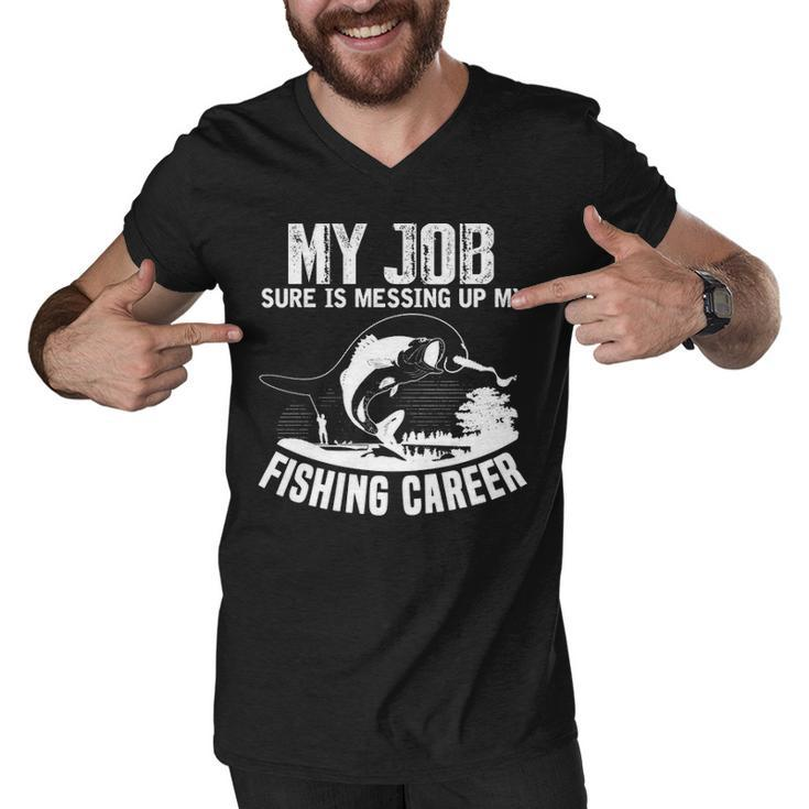 My Job - Messing Up My Fishing Career Men V-Neck Tshirt