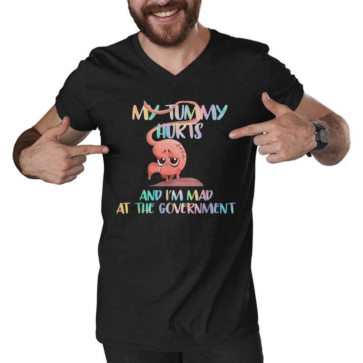 My Tummy Hurts And Im Mad At Government  Men V-Neck Tshirt