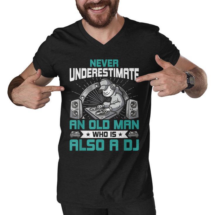 Never Underestimate An Old Man Who Is Also A Dj Music  V2 Men V-Neck Tshirt