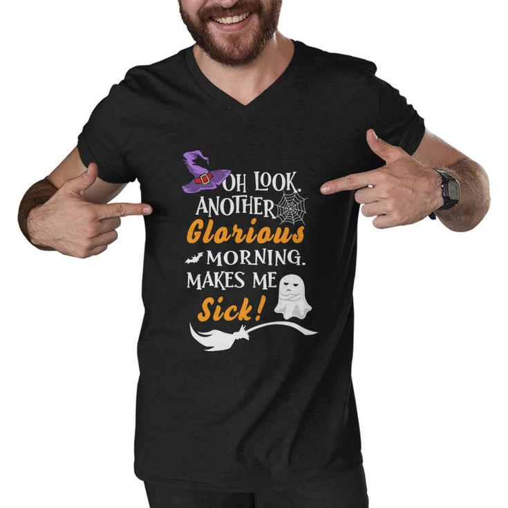 Oh Look Another Glorious Morning Makes Me Sick Halloween Quote Men V-Neck Tshirt