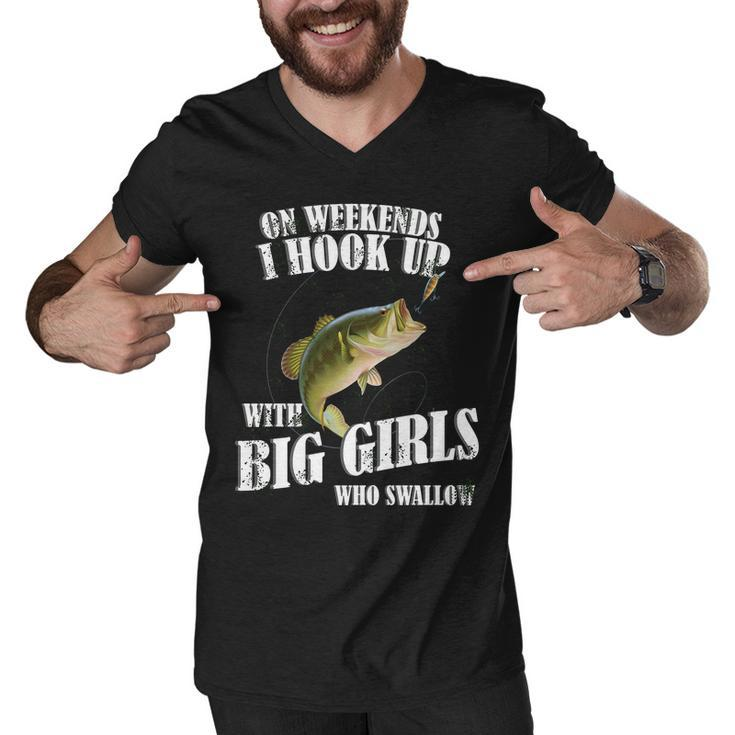 On Weekends I Hook Up With Big Girls Who Swallow Tshirt Men V-Neck Tshirt