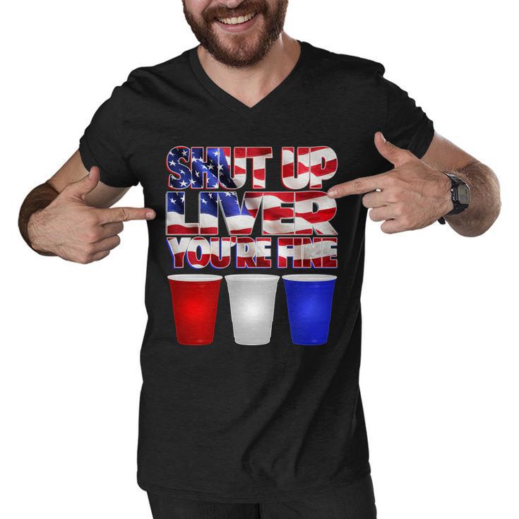 Patriotic Shut Up Liver Youre Fine Usa Men V-Neck Tshirt