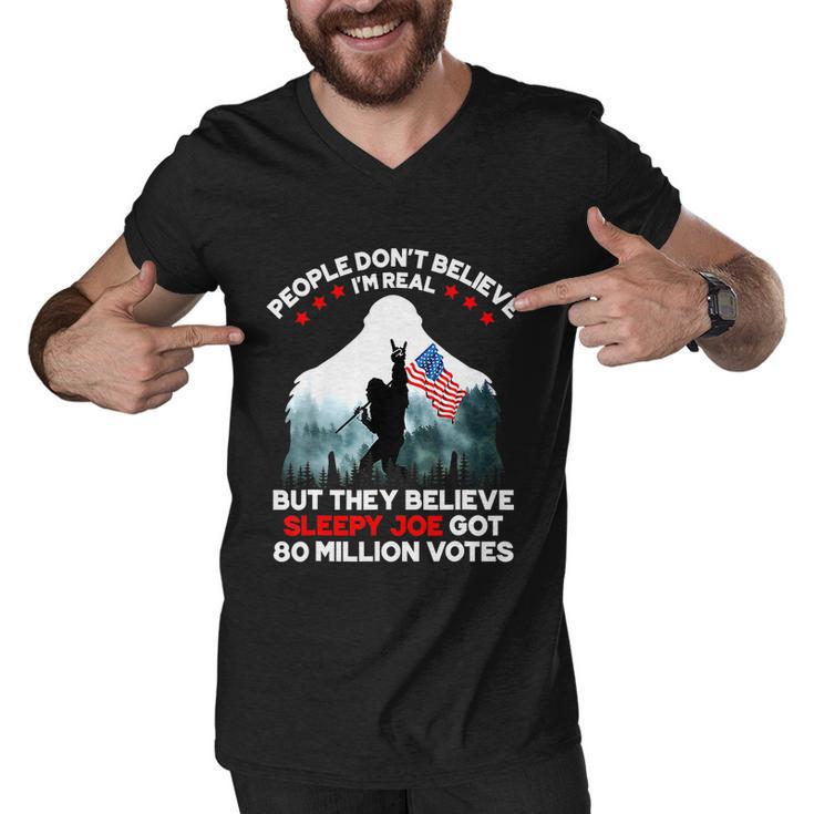 People Dont Believe Im Real But They Believe Sleepy Joe Men V-Neck Tshirt