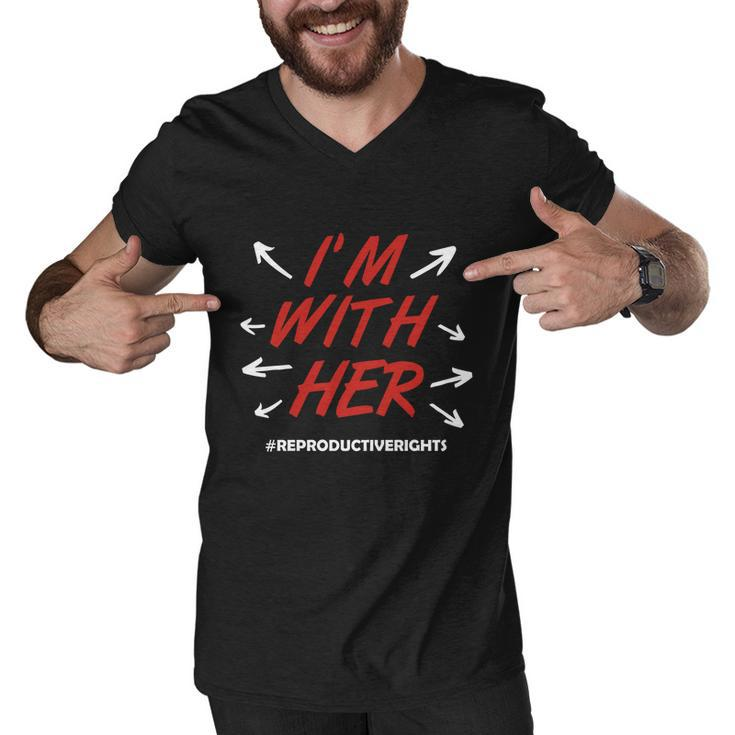 Pro Choice Im With Her Reproductive Rights Gift Men V-Neck Tshirt
