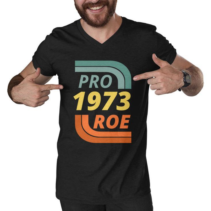 Pro Roe 1973 Roe Vs Wade Pro Choice Tshirt Men V-Neck Tshirt