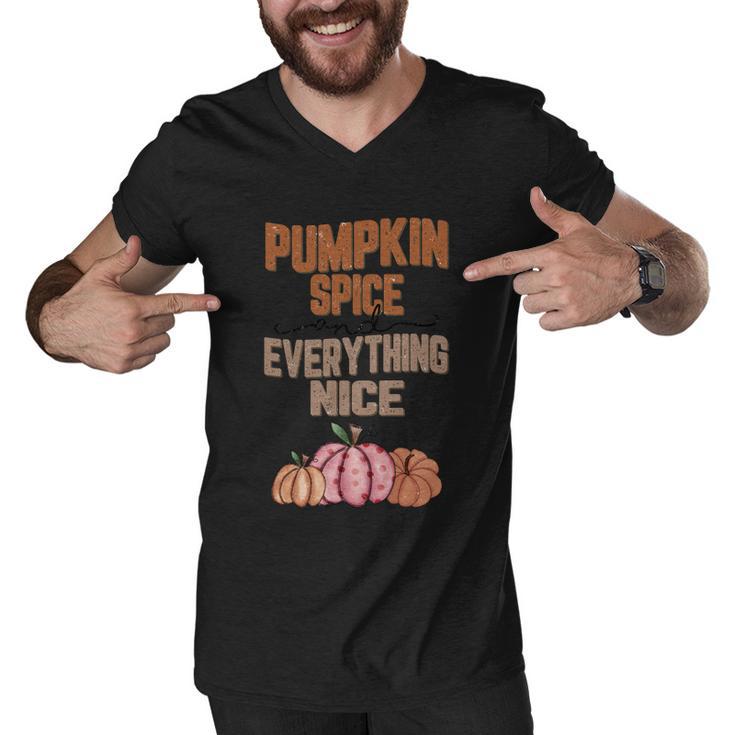 Pumpkin Spice And Everything Nice Thanksgiving Quote Men V-Neck Tshirt