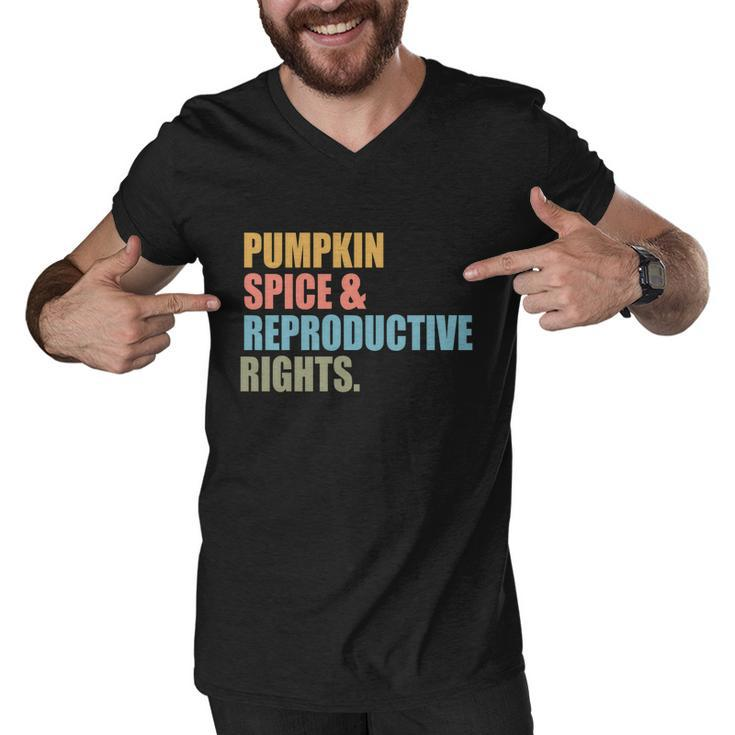 Pumpkin Spice And Reproductive Rights Gift Pro Choice Feminist Great Gift Men V-Neck Tshirt