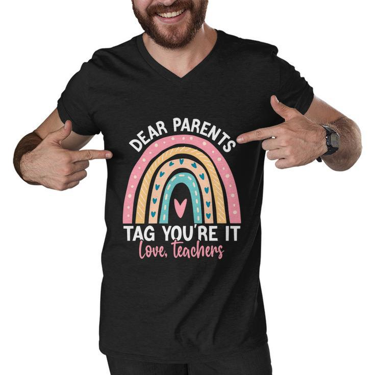 Rainbow Dear Parents Tag Youre It Last Day School Teacher Gift V2 Men V-Neck Tshirt