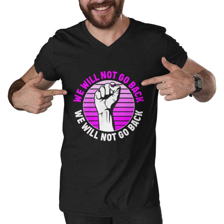 Reproductive Rights We Will Not Go Back Cute Gift Cute Gift Pro Choice Meaningfu Men V-Neck Tshirt