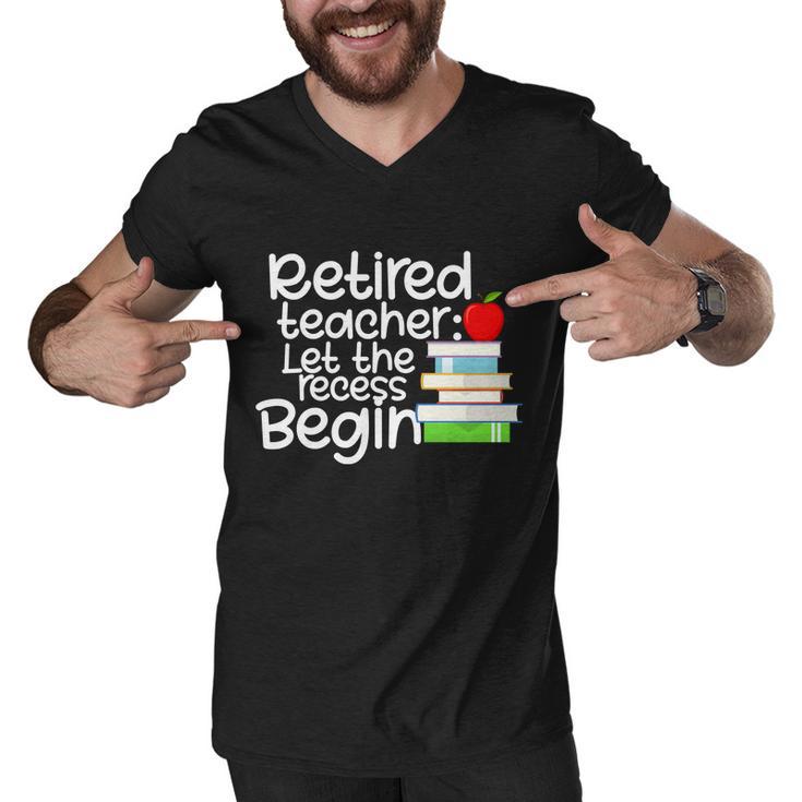 Retired Teacher Let The Recess Begin Tshirt Men V-Neck Tshirt