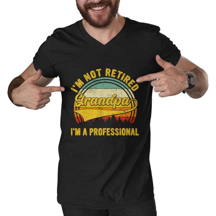Retro Im Not Retired Im A Professional Grandpa Retirement Cool Gift Men V-Neck Tshirt