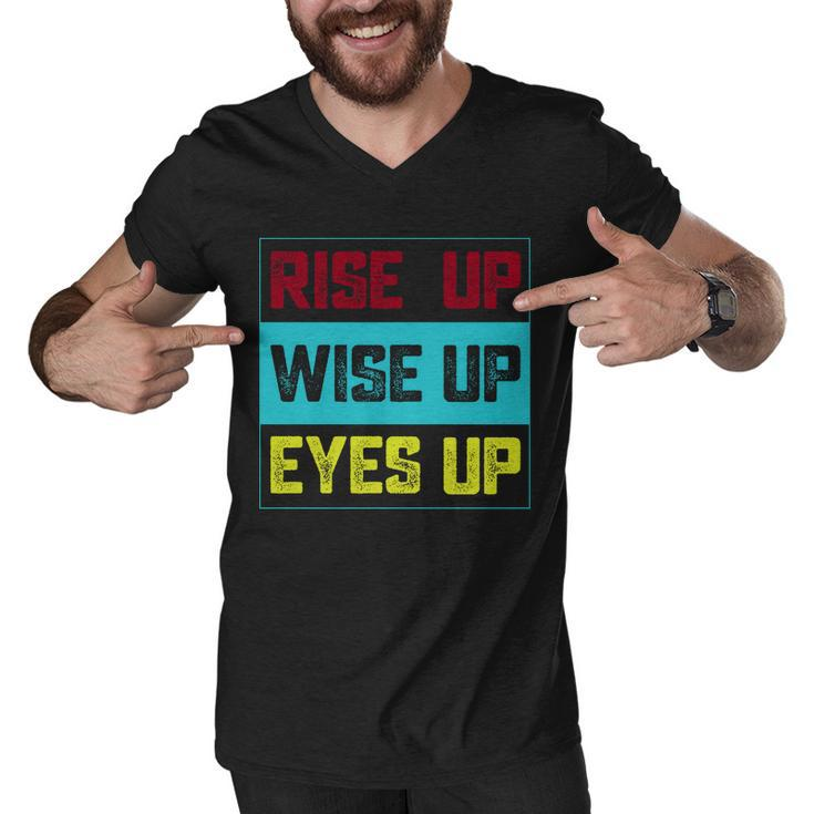 Rise Up Wise Up Eyes Up Men V-Neck Tshirt