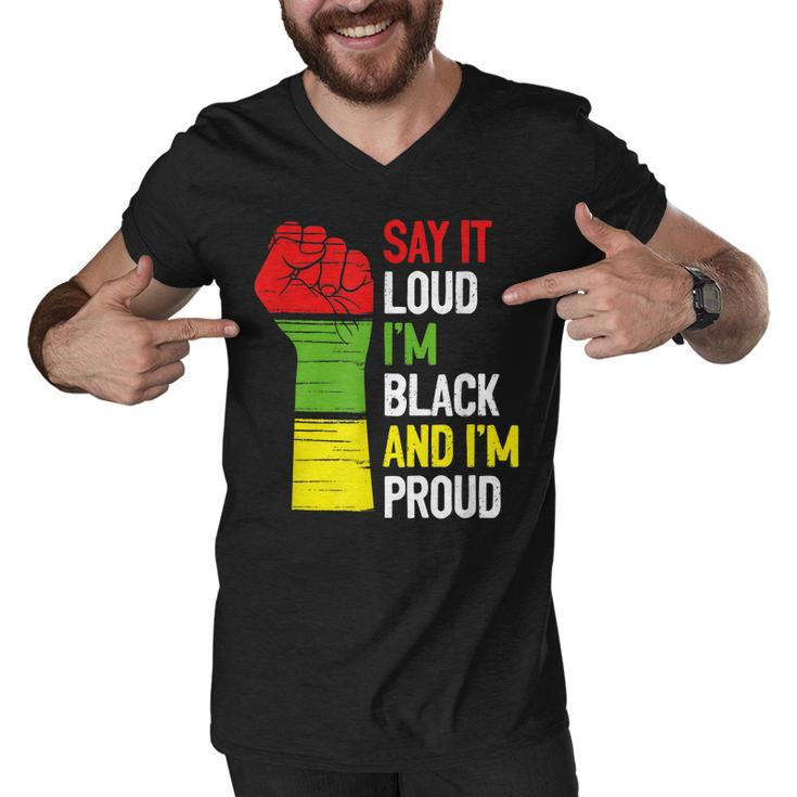 Say It Loud Im Black And Im Proud African American Pride Men V-Neck Tshirt