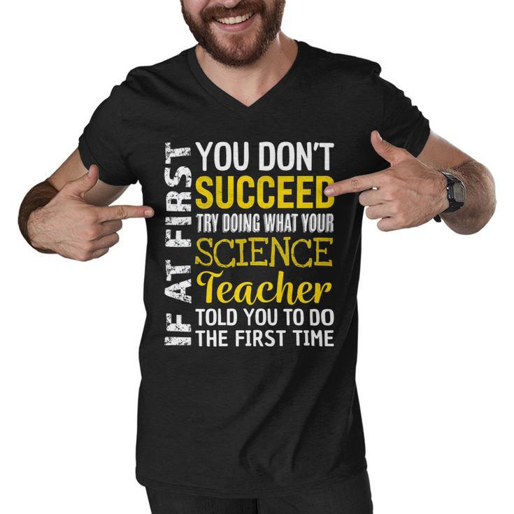 Science Teacher If At First You Dont Succeed Appreciation Men V-Neck Tshirt