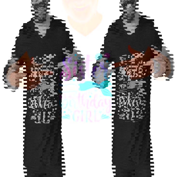 Sister Of The Birthday Girl Mermaid Party Family Matching Men V-Neck Tshirt