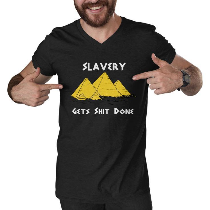 Slavery Gets Shit Done Tshirt Men V-Neck Tshirt