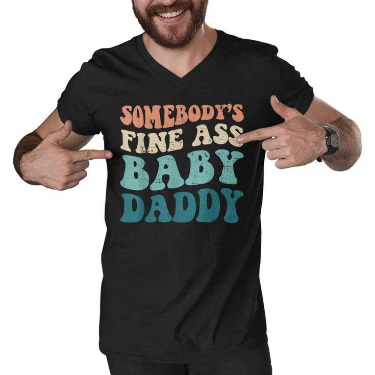 Somebodys Fine Ass Baby Daddy Funny Saying Dad Birthday  Men V-Neck Tshirt