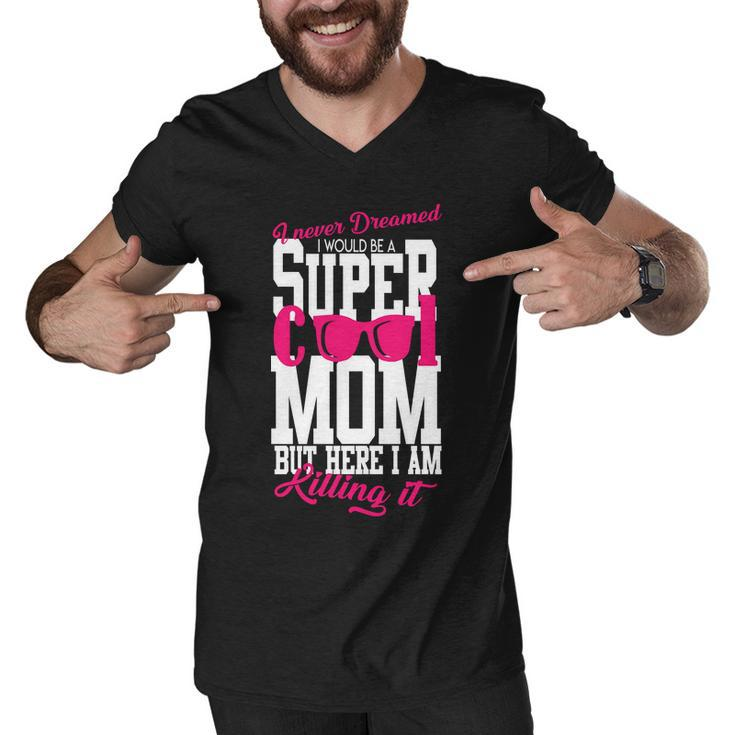 Super Cool Mom T-Shirt Graphic Design Printed Casual Daily Basic Men V-Neck Tshirt