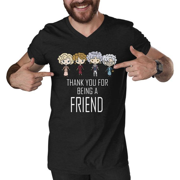 Thank You For Being A Friend Tshirt Men V-Neck Tshirt