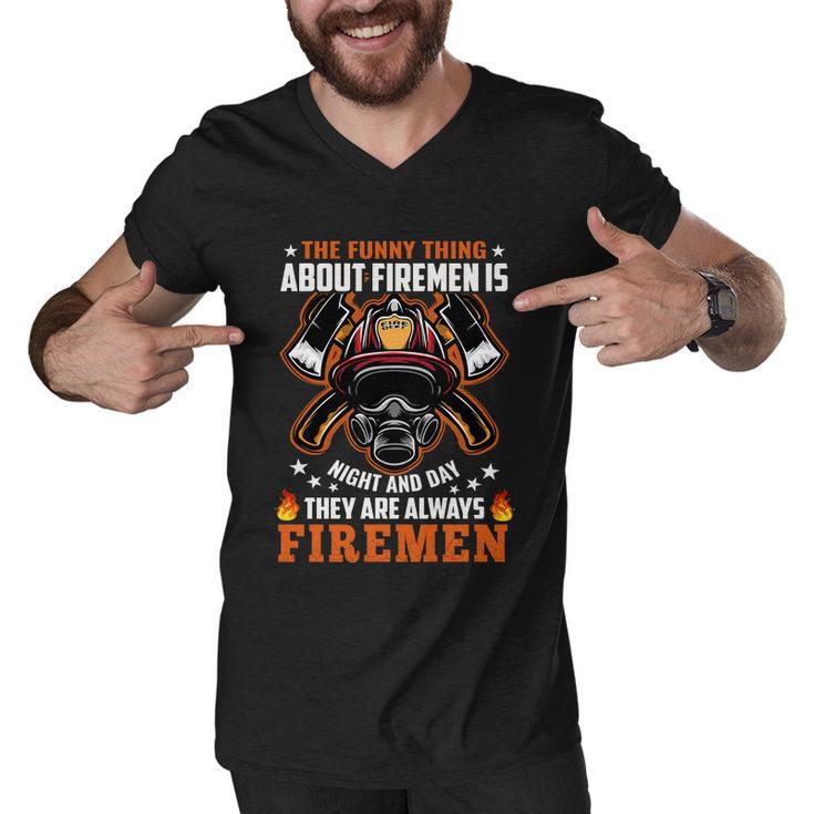 The Funny Thing About Firemen Firefighter Dad Gift Men V-Neck Tshirt