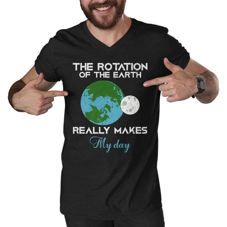 The Rotation Of The Earth Really Makes My Day Science Funny   Men V-Neck Tshirt