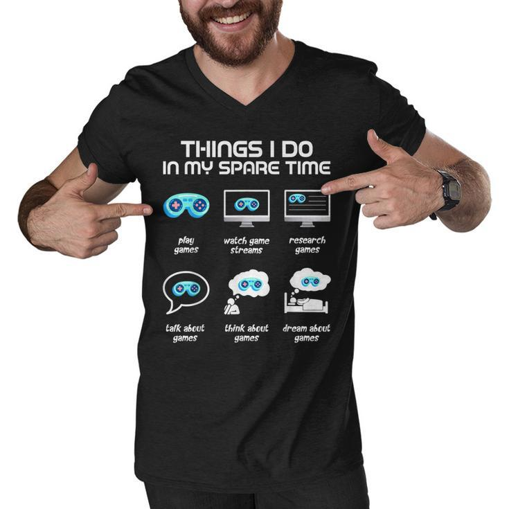 Things I Do In My Spare Time Funny Gamer Gaming  Men V-Neck Tshirt