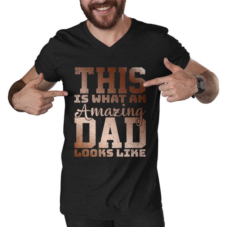 This Is What An Amazing Dad Looks Like Gift Men V-Neck Tshirt