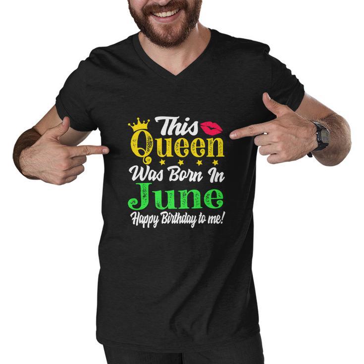 This Queen Was Born In June Funny Birthday Girl Men V-Neck Tshirt