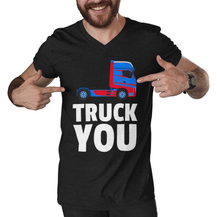 Trucker Truck You Funny Trucker Big Rig Trucking Men V-Neck Tshirt