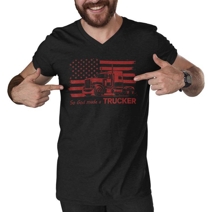 Trucker Trucker American Pride Flag So God Made A Trucker Men V-Neck Tshirt