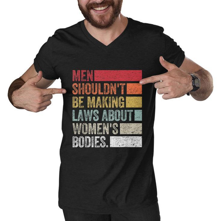 Vintage Men Shouldnt Be Making Laws About Womens Bodies Men V-Neck Tshirt