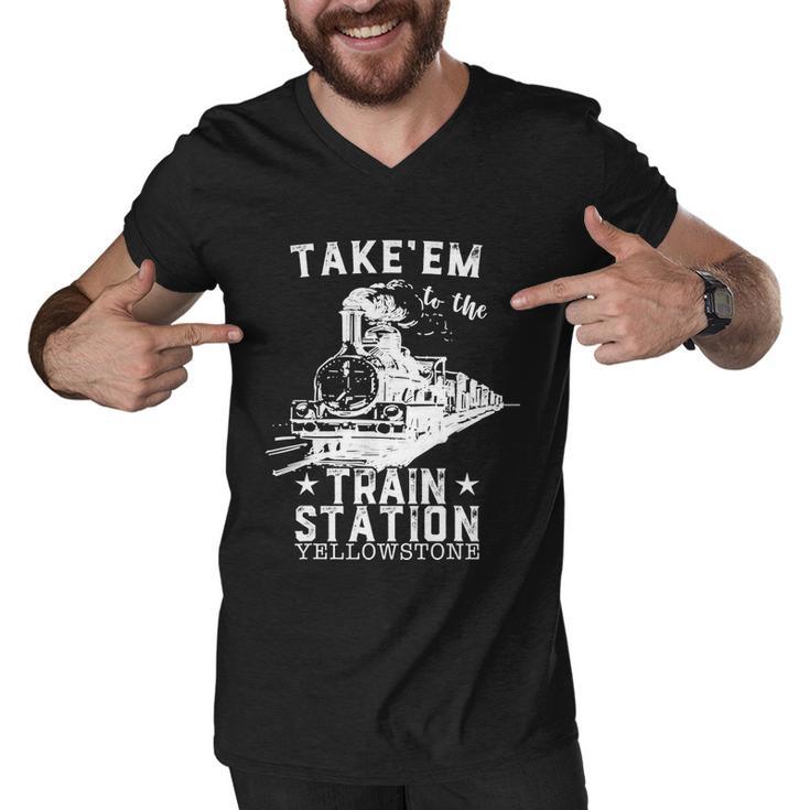 Western Coountry Yellowstone Take Em To The Train Station Tshirt Men V-Neck Tshirt