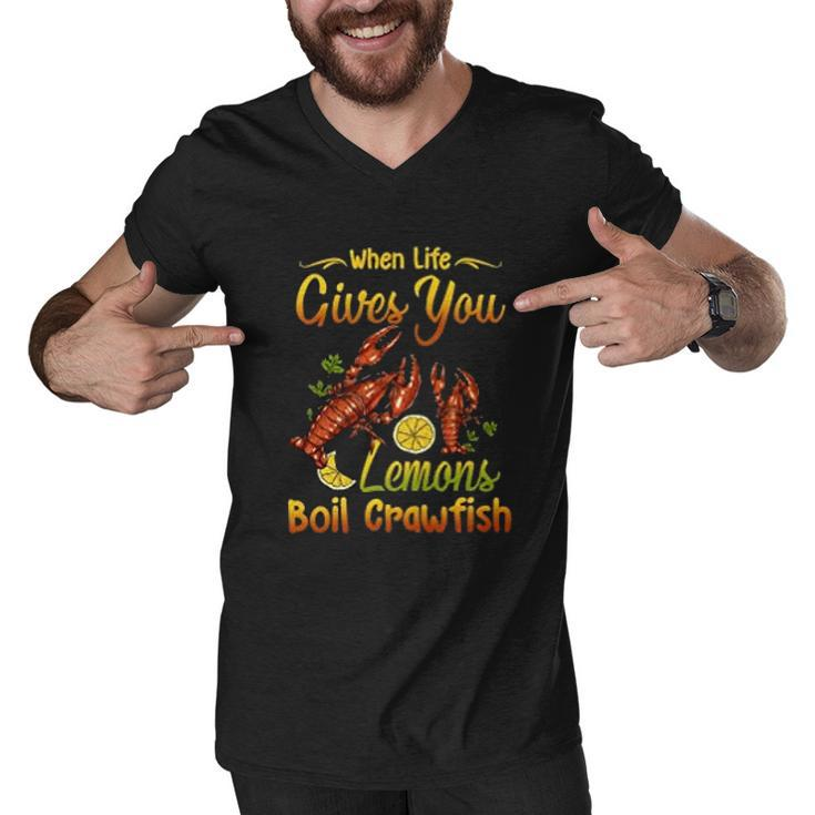 When Life Give You Lemons Boil Crawfish Men V-Neck Tshirt