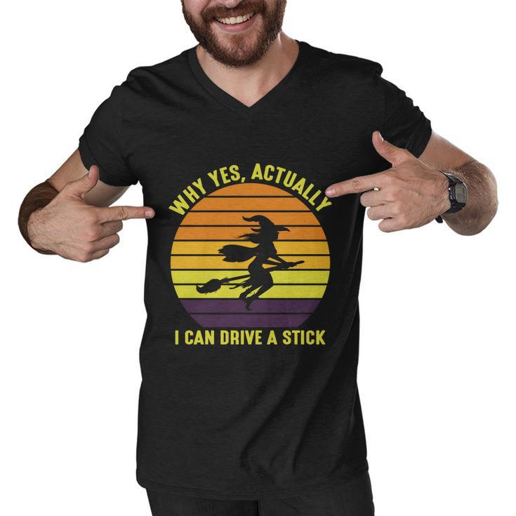 Why Yes Actually I Can Drive A Stick Halloween Quote Men V-Neck Tshirt