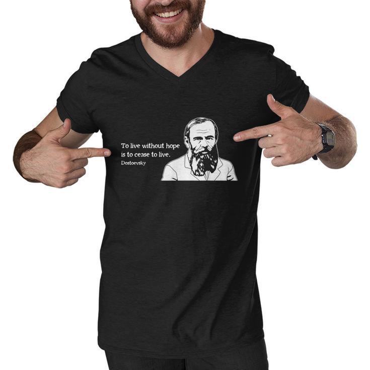 Without Hope Famous Writer Quote Fyodor Dostoevsky Tshirt Men V-Neck Tshirt