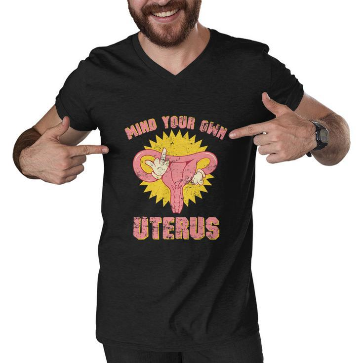 Womens Rights Mind Your Own Uterus Pro Choice Feminist Men V-Neck Tshirt