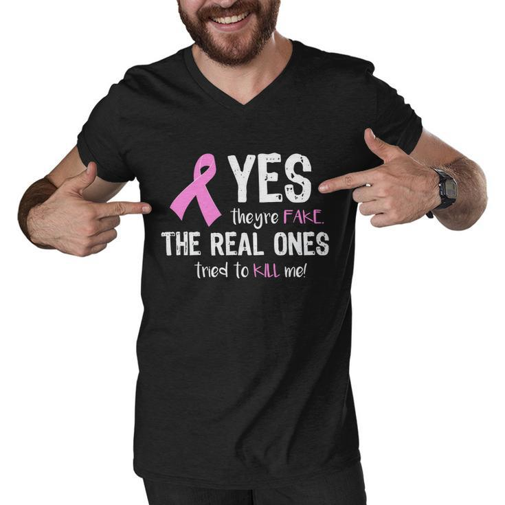 Yes Theyre Fake Funny Breast Cancer Tshirt Men V-Neck Tshirt