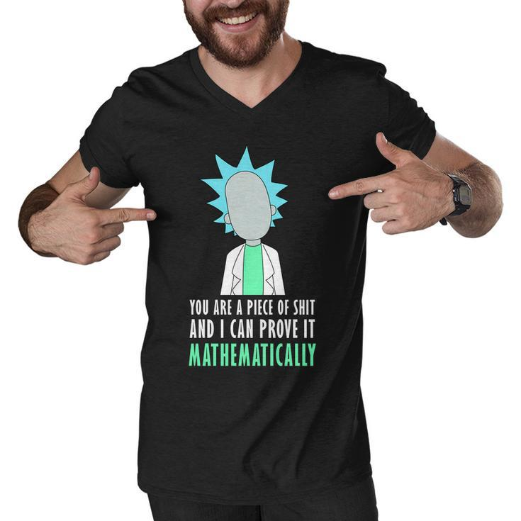 You Are A Piece Of Shit And I Can Prove It Mathematically Tshirt Men V-Neck Tshirt