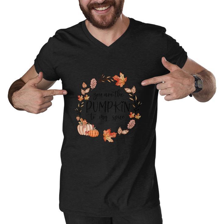 You Are The Pumpkin To My Spice Thanksgiving Quote Men V-Neck Tshirt