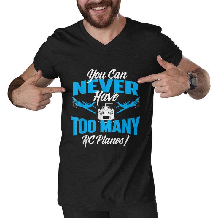 You Can Never Have Too Many Rc Planes Rc Airplane Pilot Men V-Neck Tshirt