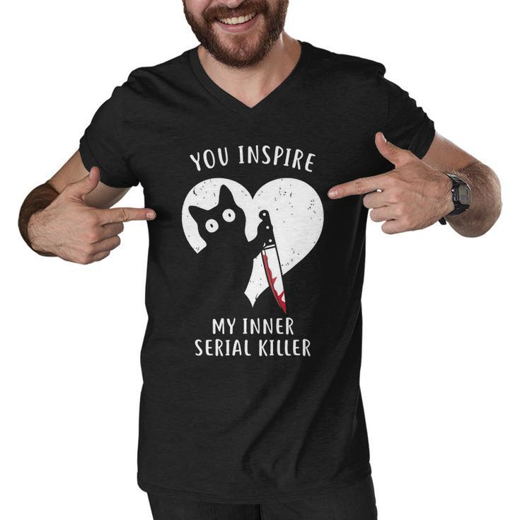 You Inspire My Inner Serial Killer Funny Cat Men V-Neck Tshirt