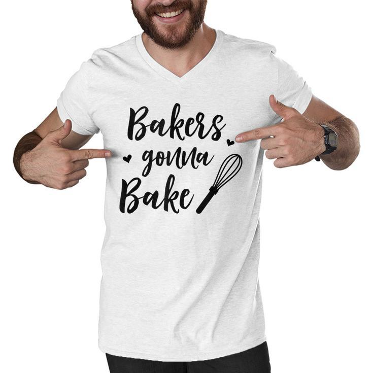 Bakers Gonna Bake Funny Gift For Baker Chef Cook  Men V-Neck Tshirt