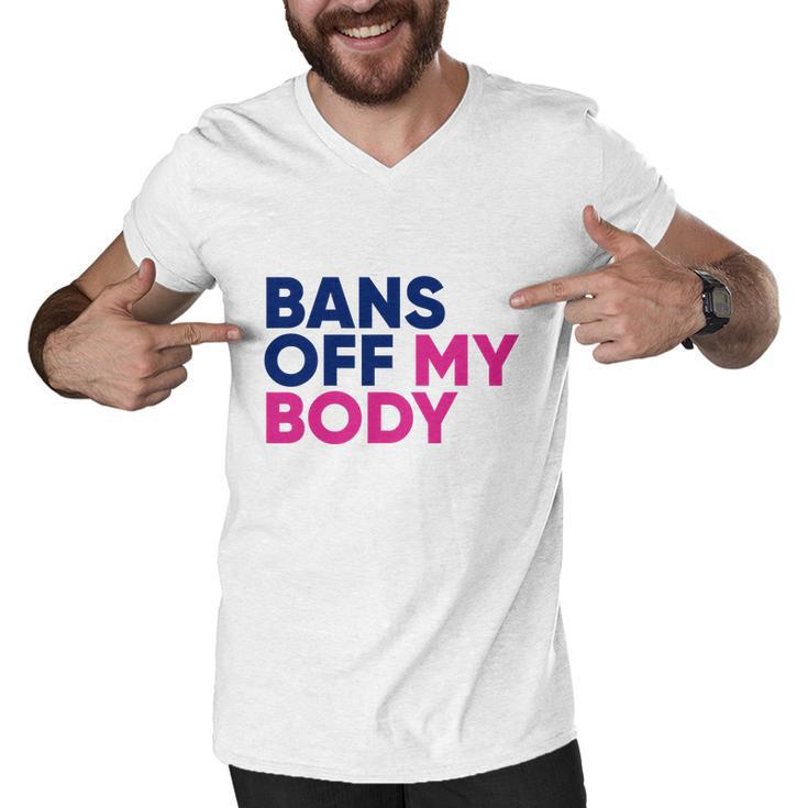 Bans Off My Body Feminism Womens Rights Tshirt Men V-Neck Tshirt