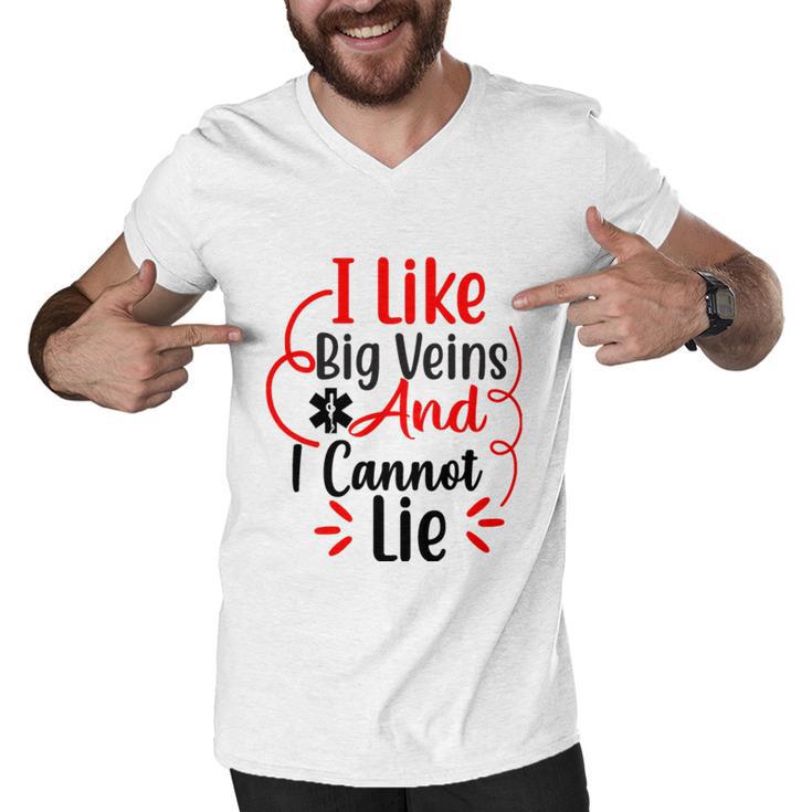 I Like Big Veins And I Cannot Lie Funny Nurse Gift Men V-Neck Tshirt