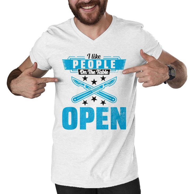 I Like People On The Table Open Surgeon Doctor Hospital  Men V-Neck Tshirt