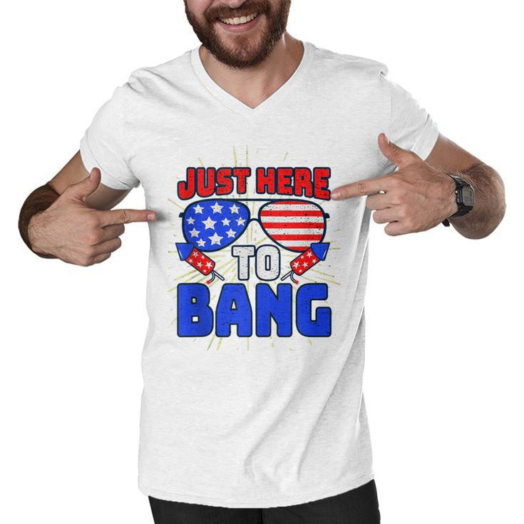 Im Just Here To Bang 4Th Of July Fireworks Fourth Of July  Men V-Neck Tshirt