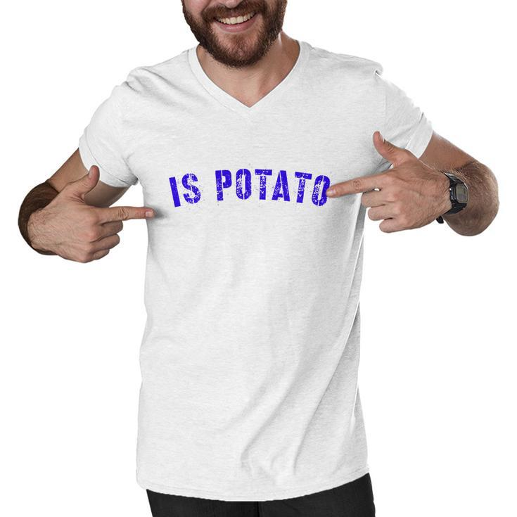 Is Potato Tshirt Men V-Neck Tshirt