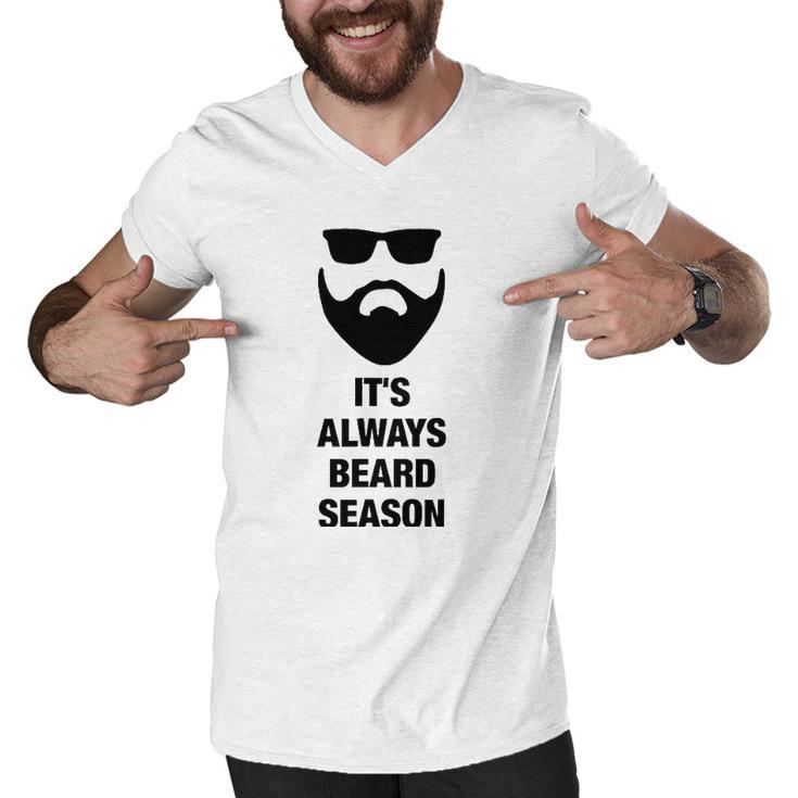 Its Always Beard Season Bearded Man Manly Men V-Neck Tshirt